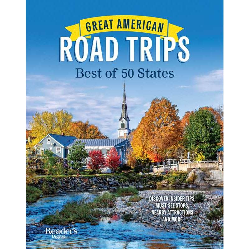 Great American Road Trips Best of 50 States by Reader's Digest