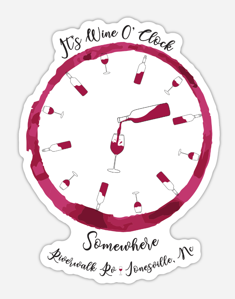 It's Wine O' Clock Somewhere - Riverwalk RV - Jonesville, NC Sticker