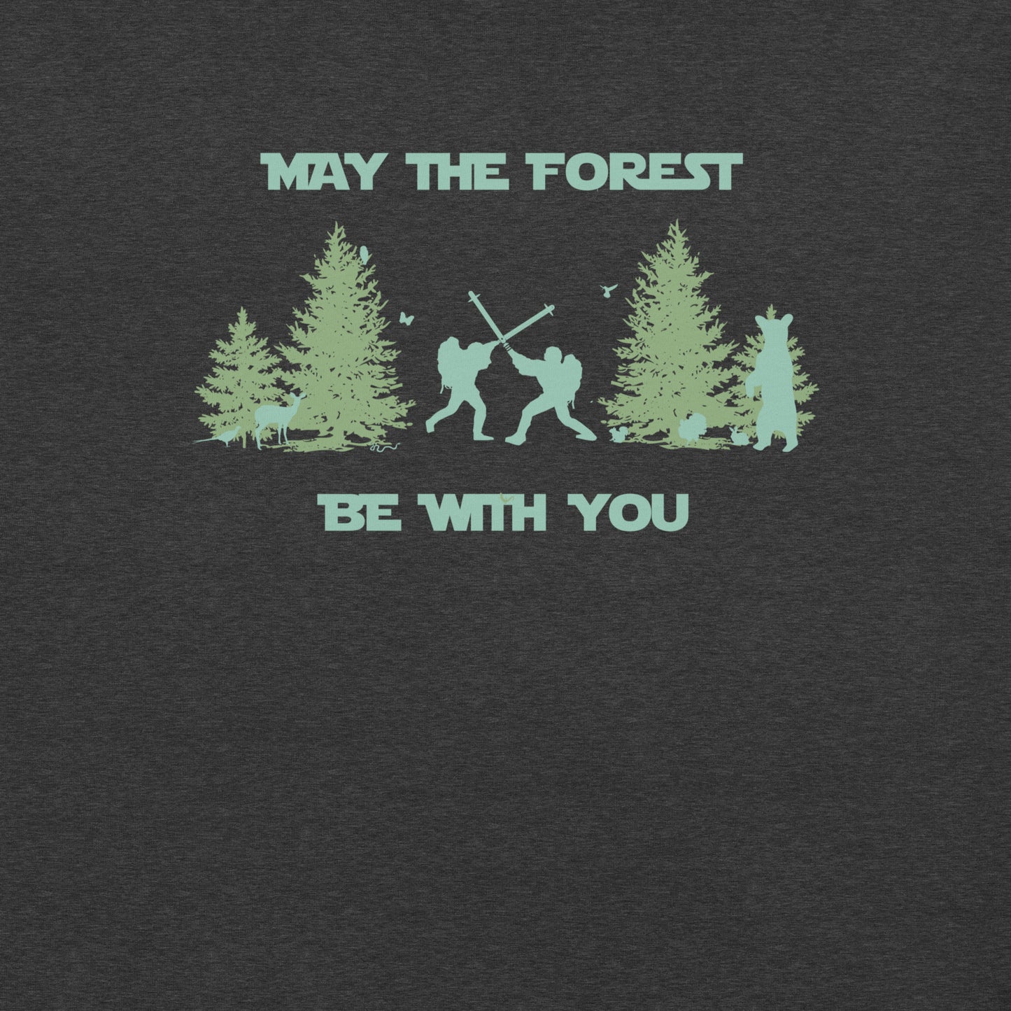 May the Forest Be With You Unisex T-Shirt