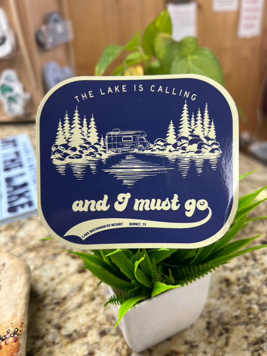 The Lake is Calling and I Must Go Lake Buchanan Sticker