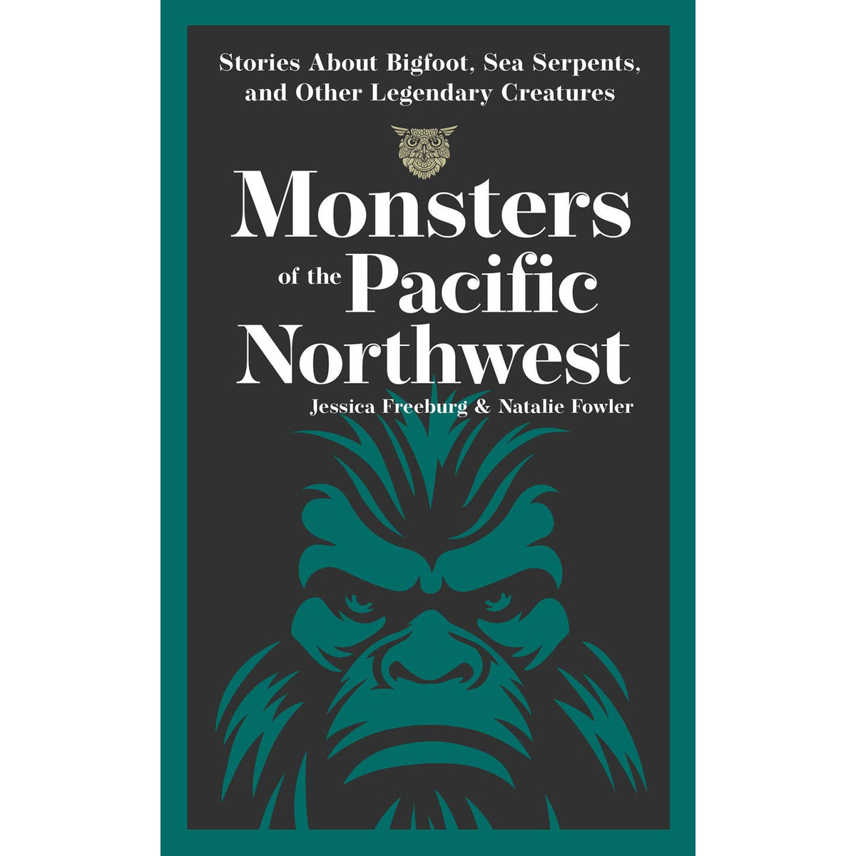 Monsters of the Pacific Northwest Book