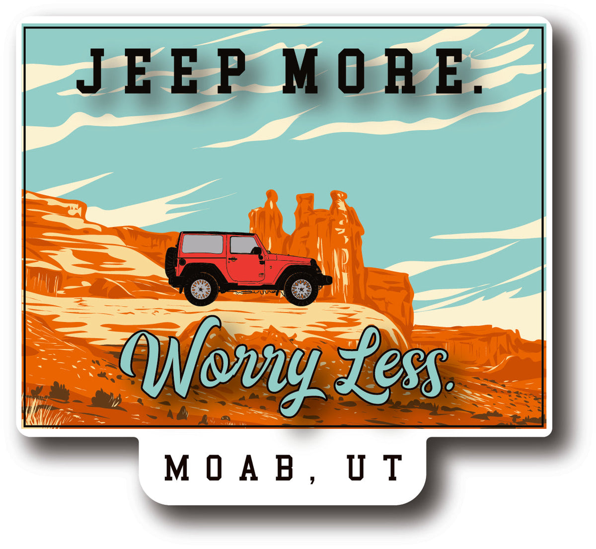Jeep More Worry Less Moab, UT Sticker