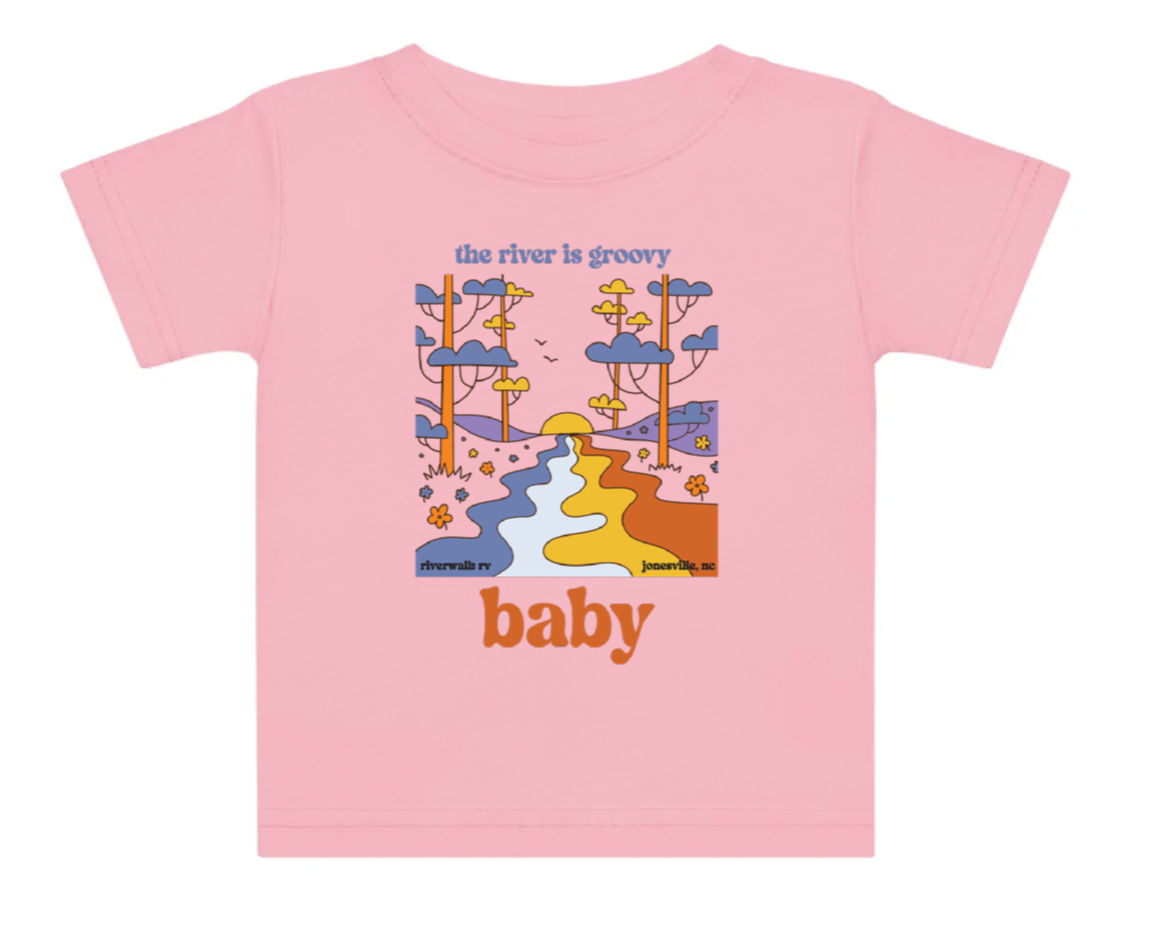 The River is Groovy Baby - Riverwalk RV - Jonesville, NC Baby T-Shirt